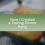 How I Created a Tasting Dinner Party