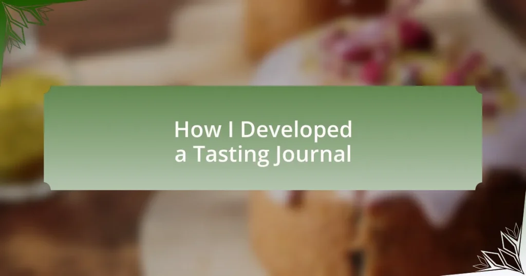 How I Developed a Tasting Journal