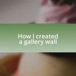 How I created a gallery wall