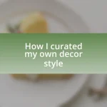 How I curated my own decor style