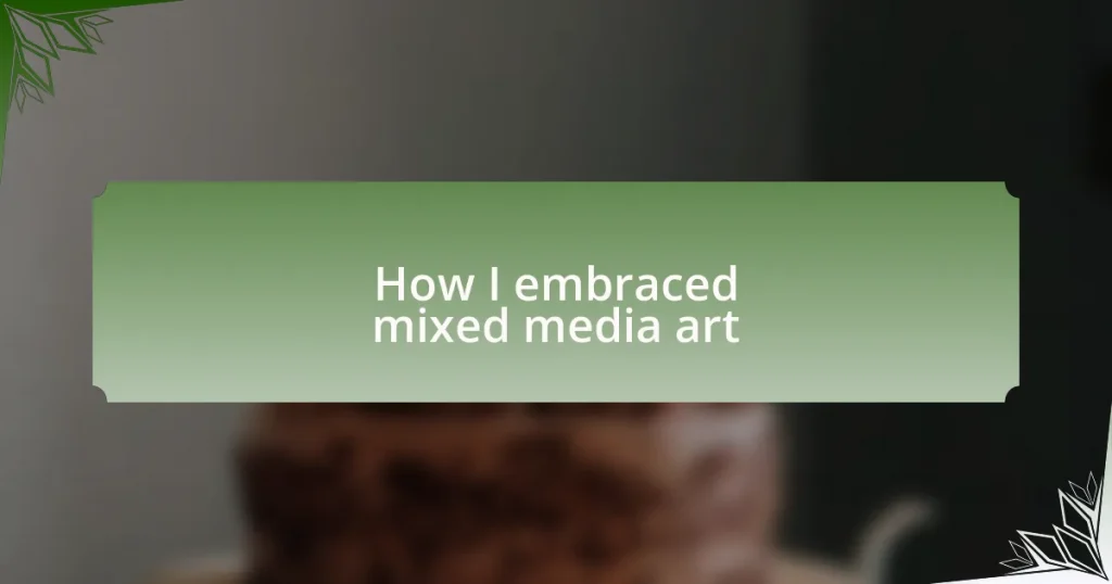How I embraced mixed media art