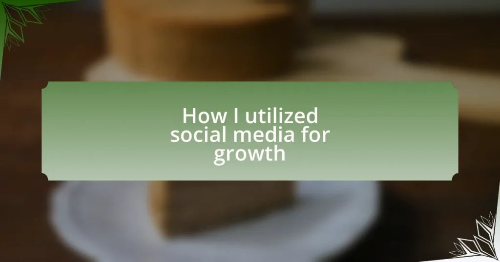 How I utilized social media for growth
