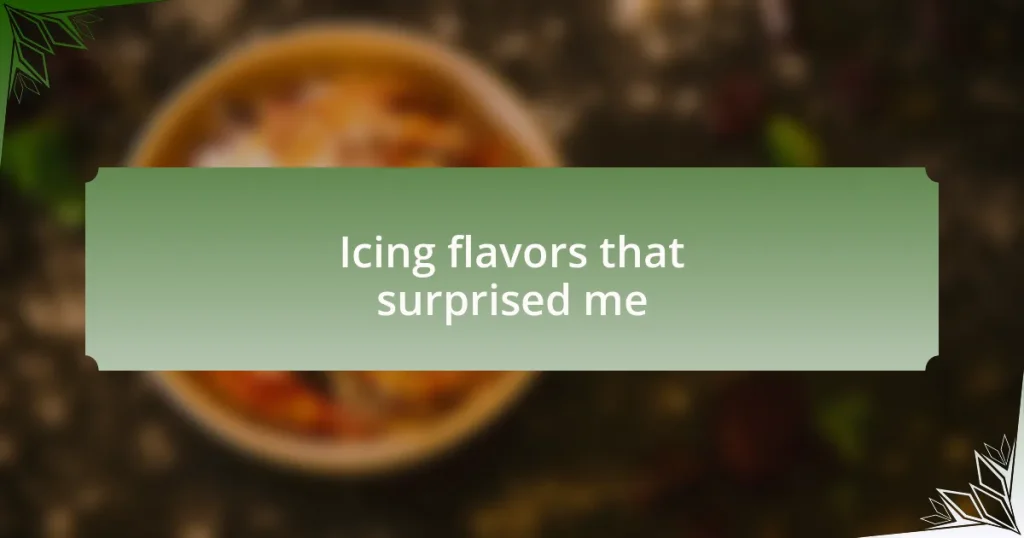 Icing flavors that surprised me