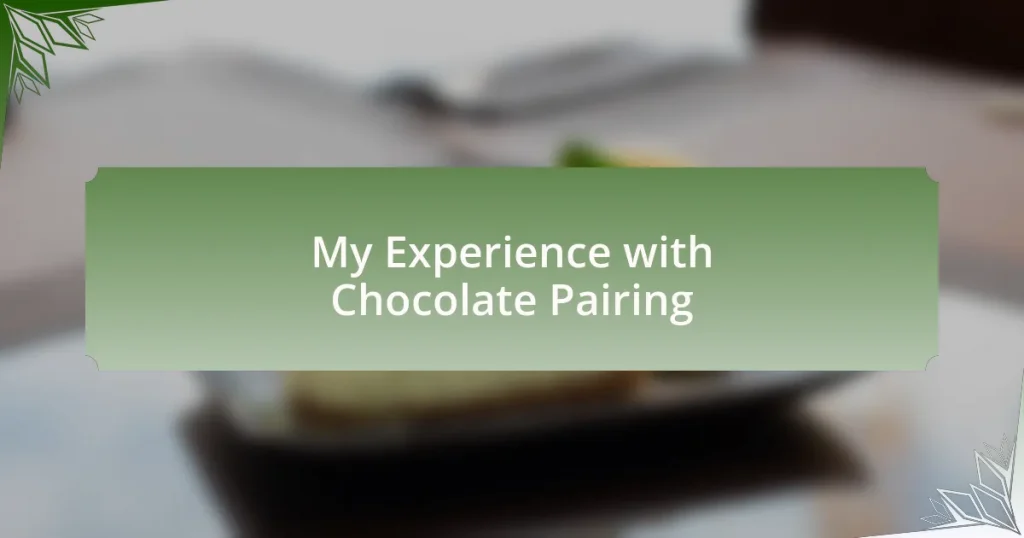 My Experience with Chocolate Pairing