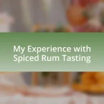 My Experience with Spiced Rum Tasting