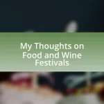 My Thoughts on Food and Wine Festivals
