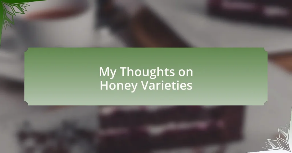 My Thoughts on Honey Varieties