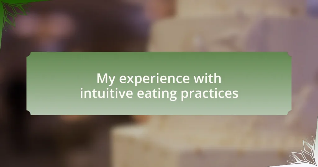 My experience with intuitive eating practices
