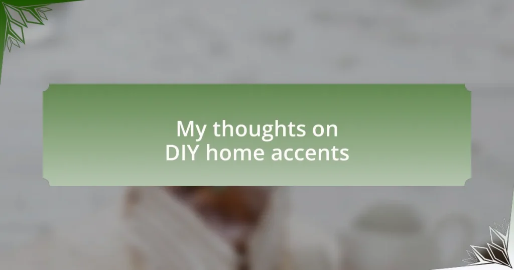 My thoughts on DIY home accents