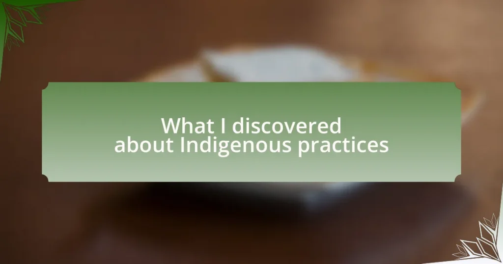What I discovered about Indigenous practices