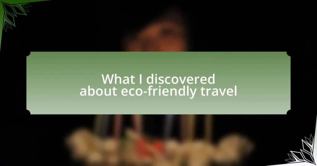 What I discovered about eco-friendly travel
