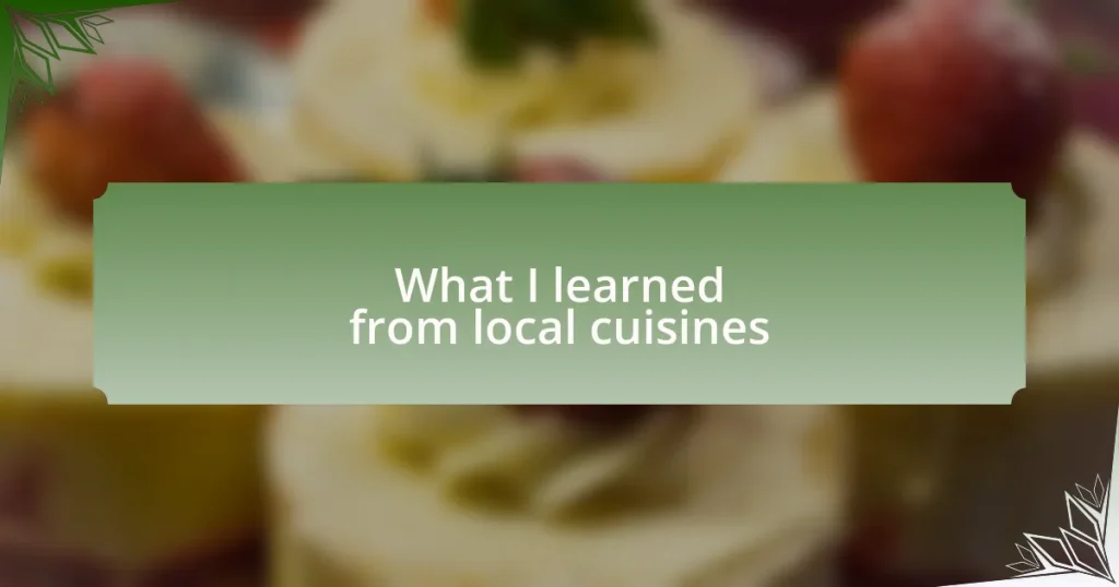 What I learned from local cuisines