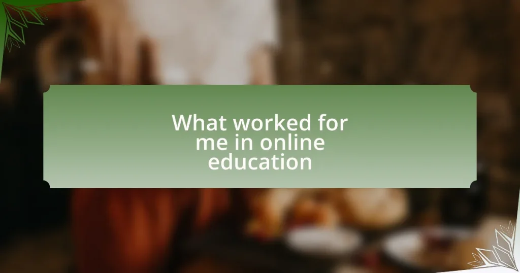 What worked for me in online education