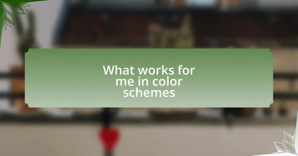 What works for me in color schemes
