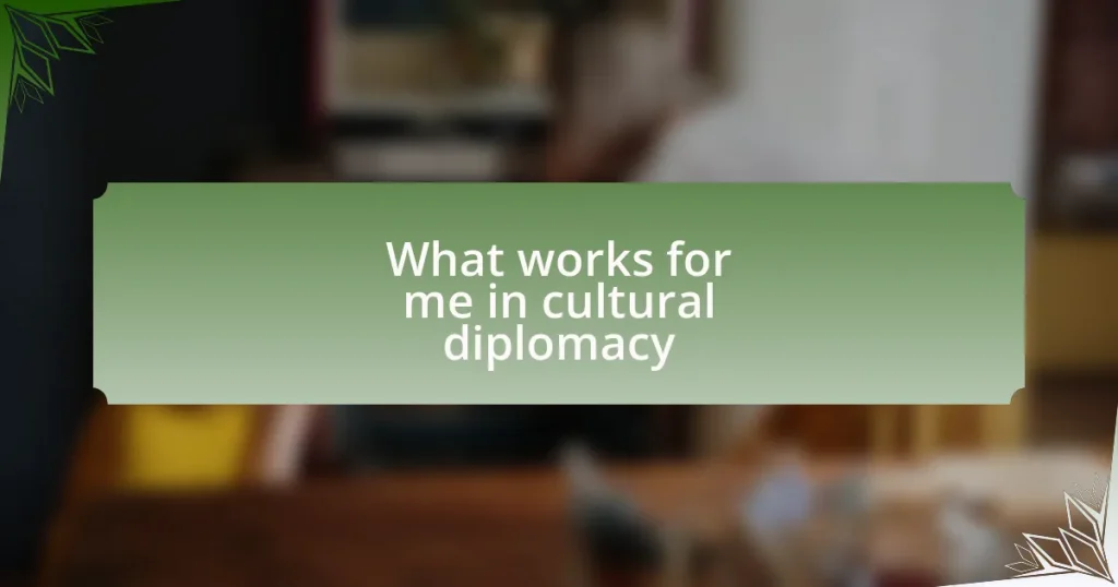 What works for me in cultural diplomacy