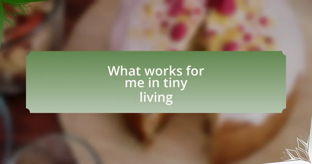 What works for me in tiny living